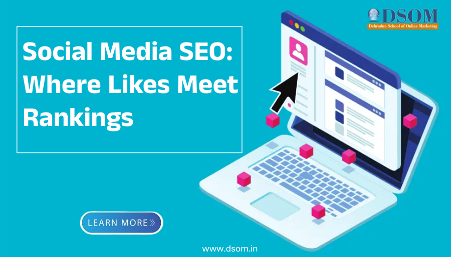 Social Media SEO: Where Likes Meet Rankings